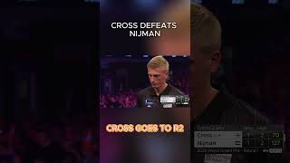 CROSS DEFEATS NIJMAN TO GO TO ROUND 2#darts #viral #uk #