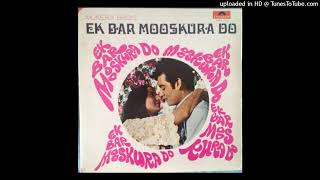 Chehre-Se-Aanchal-Asha-Mukesh-Ek Bar Mooskura Do-O P Nayyar-S H Bihari-1972
