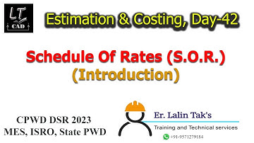 #42| Schedule Of Rates (S.O.R.) Introduction| Estimation & Costing| Civil Engineering| Er. Lalin Tak