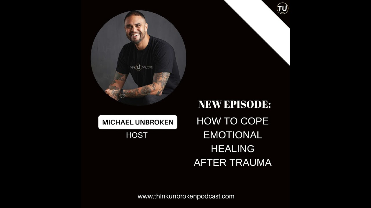 How to COPE Emotional Healing after trauma | Trauma Healing Podcast