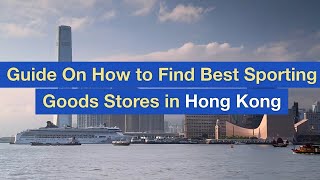 Guide On How to Find Best Sporting Goods Stores in Hong Kong