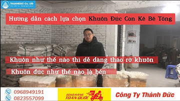 Hướng Dẫn Cách Lựa Chọn Khuôn Đúc Con Kê Bê Tông - Khuôn Đúc ntn là dễ ra khuôn - Chất lượng tốt bền