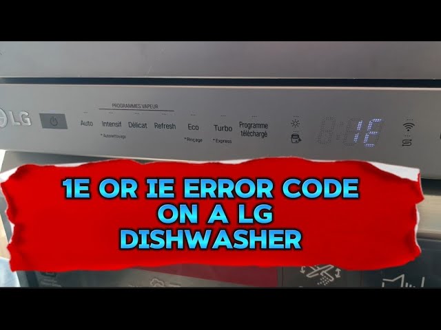 Samsung Dishwasher Error Code 1E Or Ie: Quick Fix Guide
