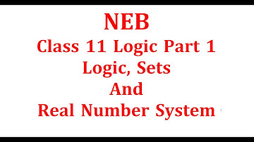 Class 11 : Logic Part 1 | Chapter Logic, Sets and Real Number System | Grade 11 Math | Class 11 Math