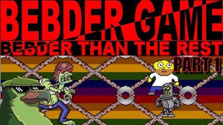 HawkZombie Plays: Bebder Game - Part 1