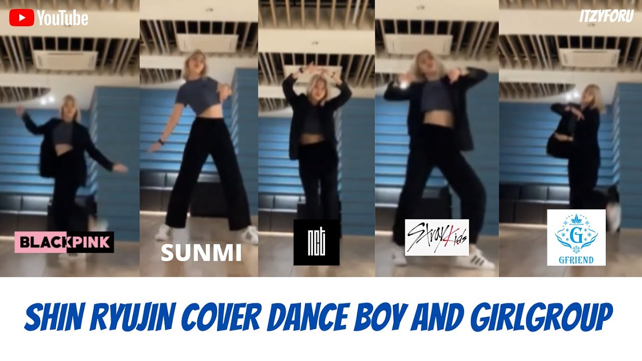 Ryujin (류진) ITZY (있지) Dance  BLACKPINK, SUNMI, NCT, STRAY KIDS, GOT7, CHUNG HA and GFRIEND