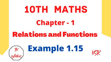 10th Maths  / Relations and Functions / Chapter 1 / Example 1.15