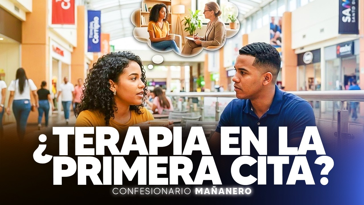 ¡YO VOY A TERAPIA! ¿QUE HACES si te lo dicen en la primera cita? - Confesionario Mañanero