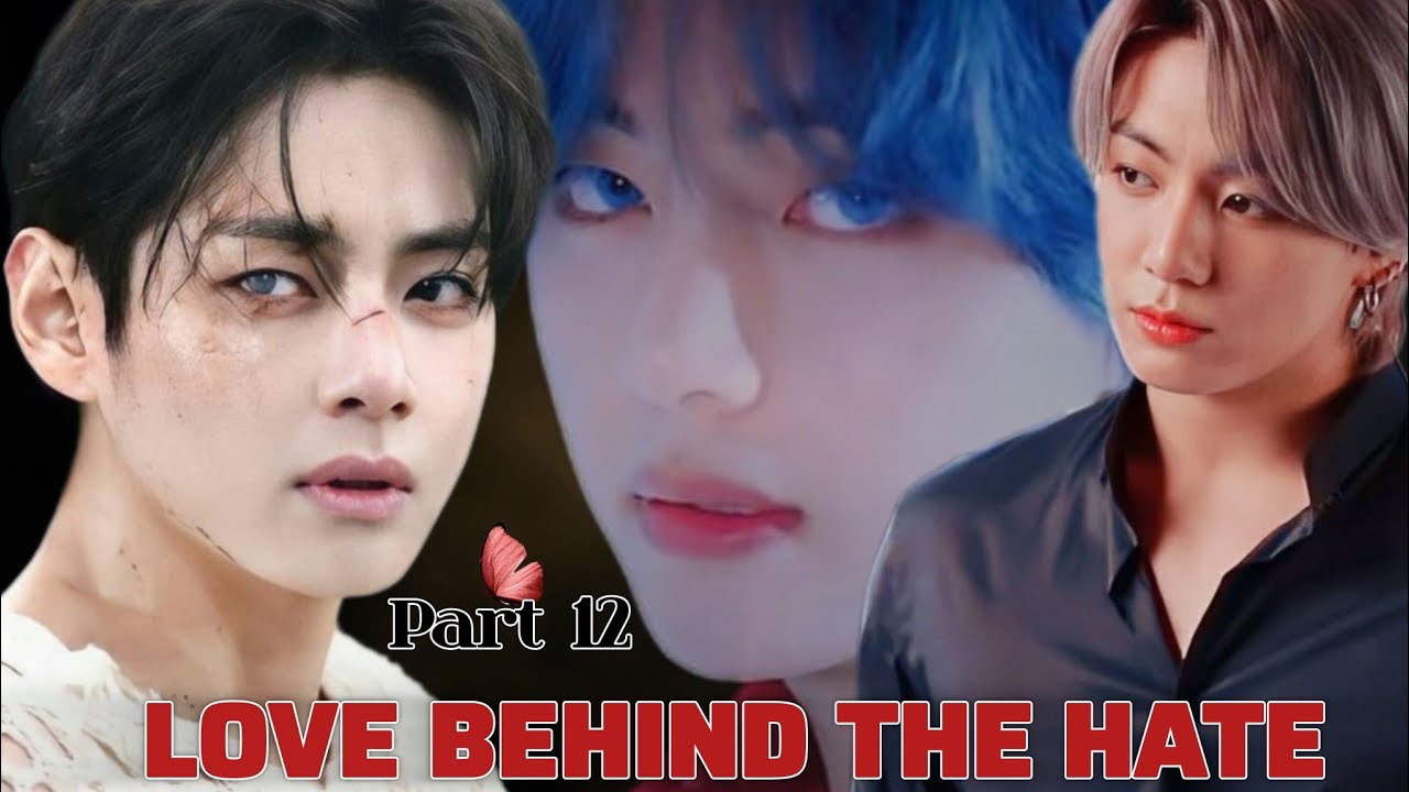 Love behind The hate💔😈(part12)taekook Love story💔#taekook 