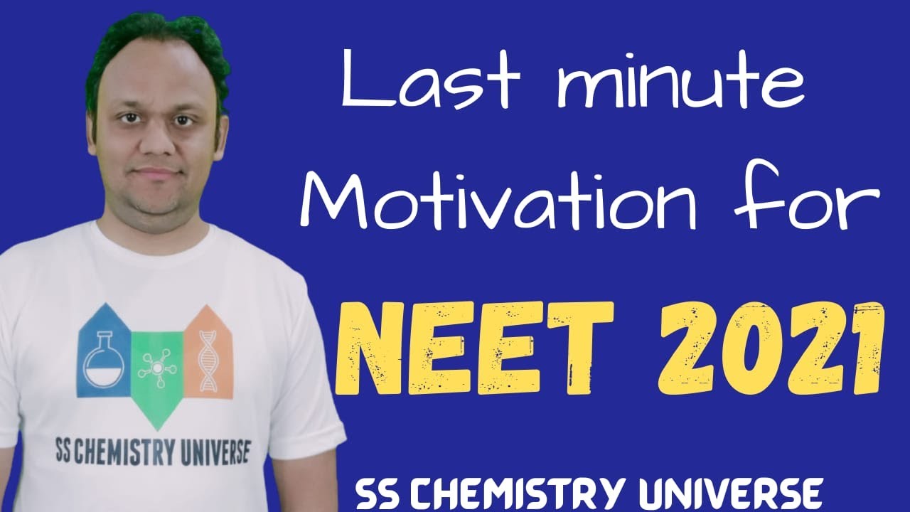 Last Minute Motivation for NEET 2021 | NEET | NEET Exam | SS Sir | SS Chemistry Universe |