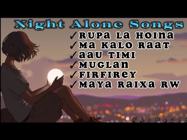 Nepali Songs Collection |best of Best Loved | chill/alone |Romantic songs 2022/23 class=