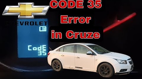 chevrolet cruze code 35 error