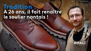 Tradition : à 26 ans, il fait renaître le soulier nantais !