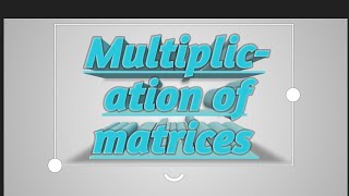 class 9 Unit 1/ Multiplication of matrices/#mathstricks#Maths StudyPool