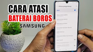 Cara Mengatasi Baterai Boros Di Hp Samsung | Menghemat Baterai Samsung