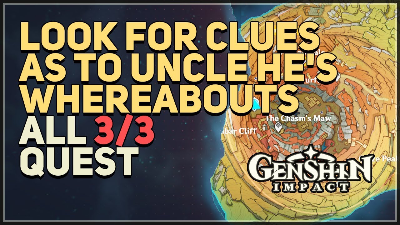 Look for clues as to Uncle He's whereabouts Genshin Impact