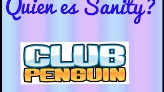 ¿Quien es Sanity 1 | Vipenguin