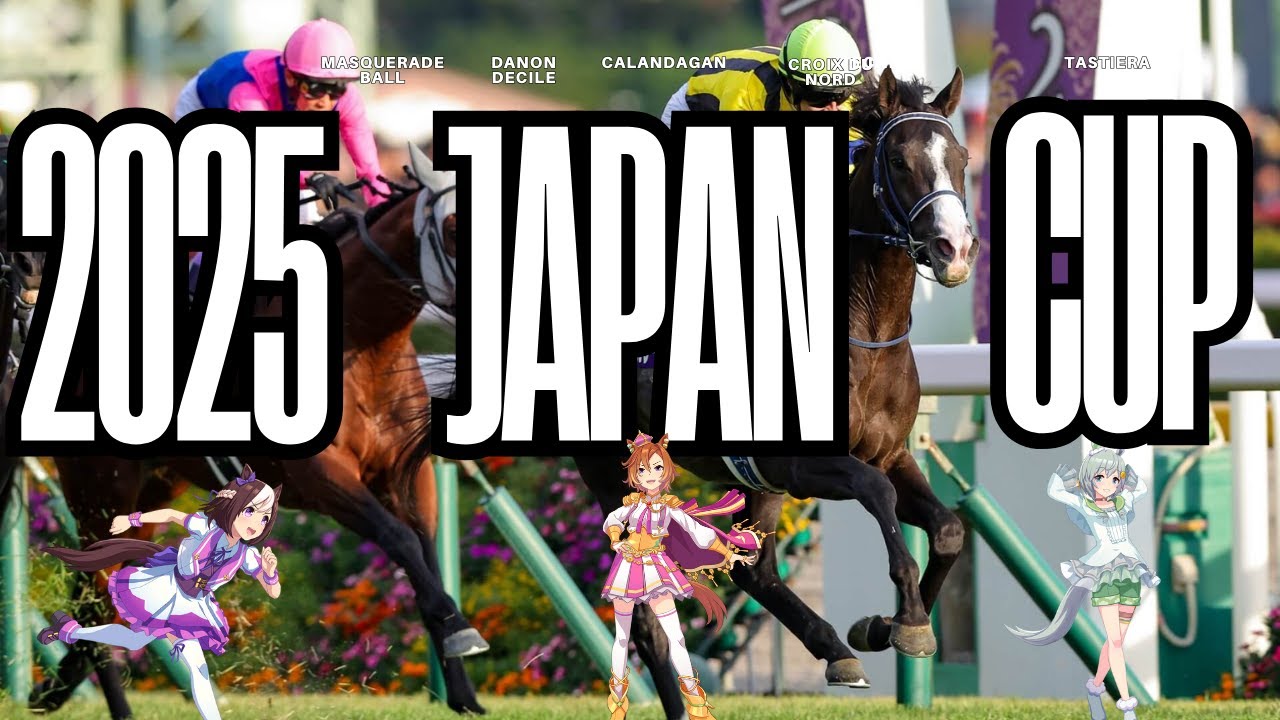 ジャパンカップノベルティ➖ジャパン Picking The Winner of the 2025 Japan Cup - 2025 Japan Cup Picks