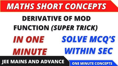 Derivative of Mod Function || Differentiation || Easy Trick to Solve JEE Que