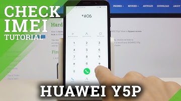 How to Check IMEI / SN in HUAWEI Y5p – IMEI Status and Serial Number
