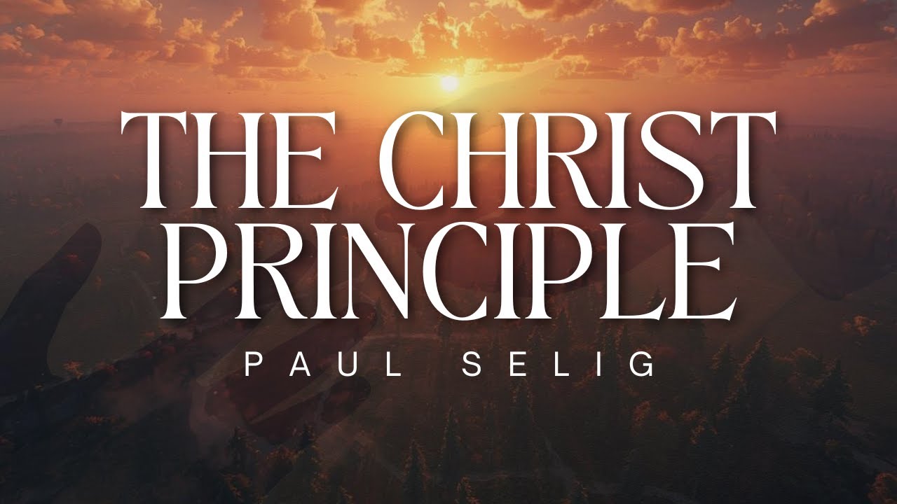 Принцип Христа — Пол Селиг (Учение, полученное через ченнелинг)