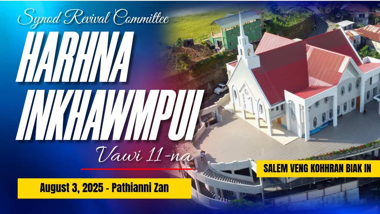 Harhna Inkhawmpui 2025 | August 3, 2025 - Pathianni Zan
