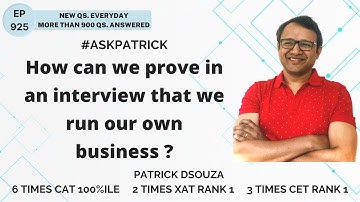 How can we prove in an interview that we run our own business? | AskPatrick | Patrick Dsouza