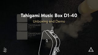 Tahigami Music Box D1-40 Unboxing and Demo