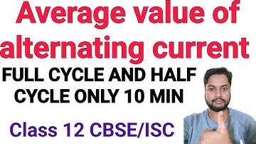 Average Value of Alternating Current for Full Cycle and Half Cycle - Average value of AC #physics