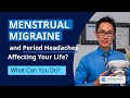 Menstrual Migraine and Period Headaches Affecting Your Life? | What Is the Cause & What Can You Do?