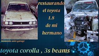 Restaurando el Toyota corolla 1980 de mi hermano ( Toyota te72) 1.8 (parte 1)
