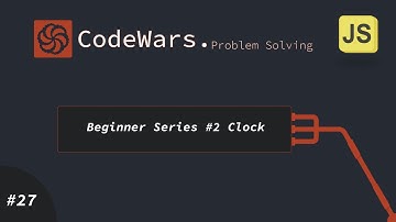 #027 CodeWars JavaScript (Beginner Series #2 Clock) - arabic