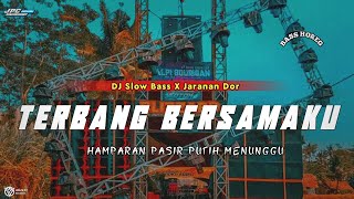 DJ TERBANG BERSAMAKU | HAMPARAN PASIR PUTIH MENUNGGU •SLOW BASS X JARANAN DOR VIRAL TIKTOK •KIPLI ID