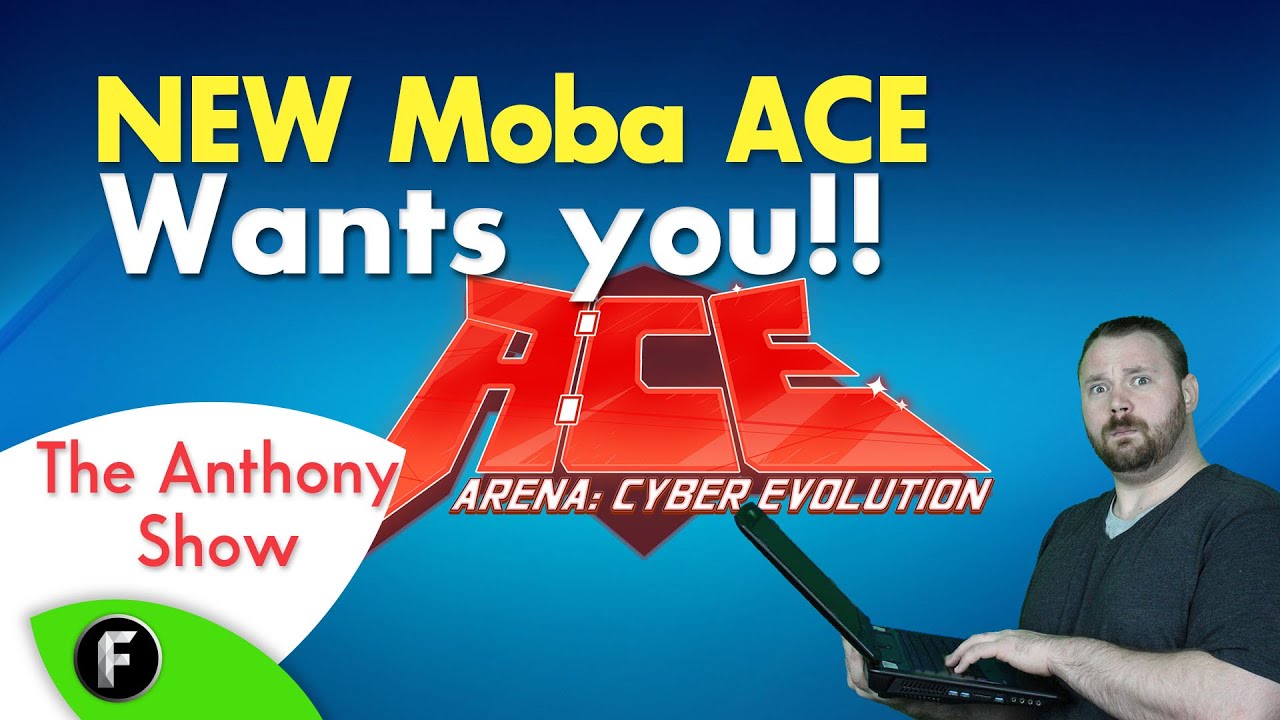 Arena Cyber Evolution - ACE - The Anthony Show 