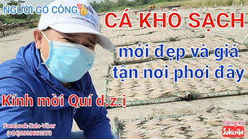 Cá khô sạch, giá tận gốc nơi phơi ở GÒ CÔNG
