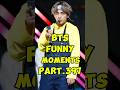 BTS Funny Moments Compilation That Get More Chaotic Every Minute