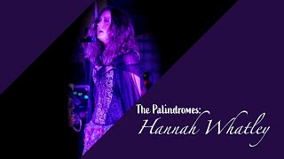 The Palindromes Hannah Whatley
