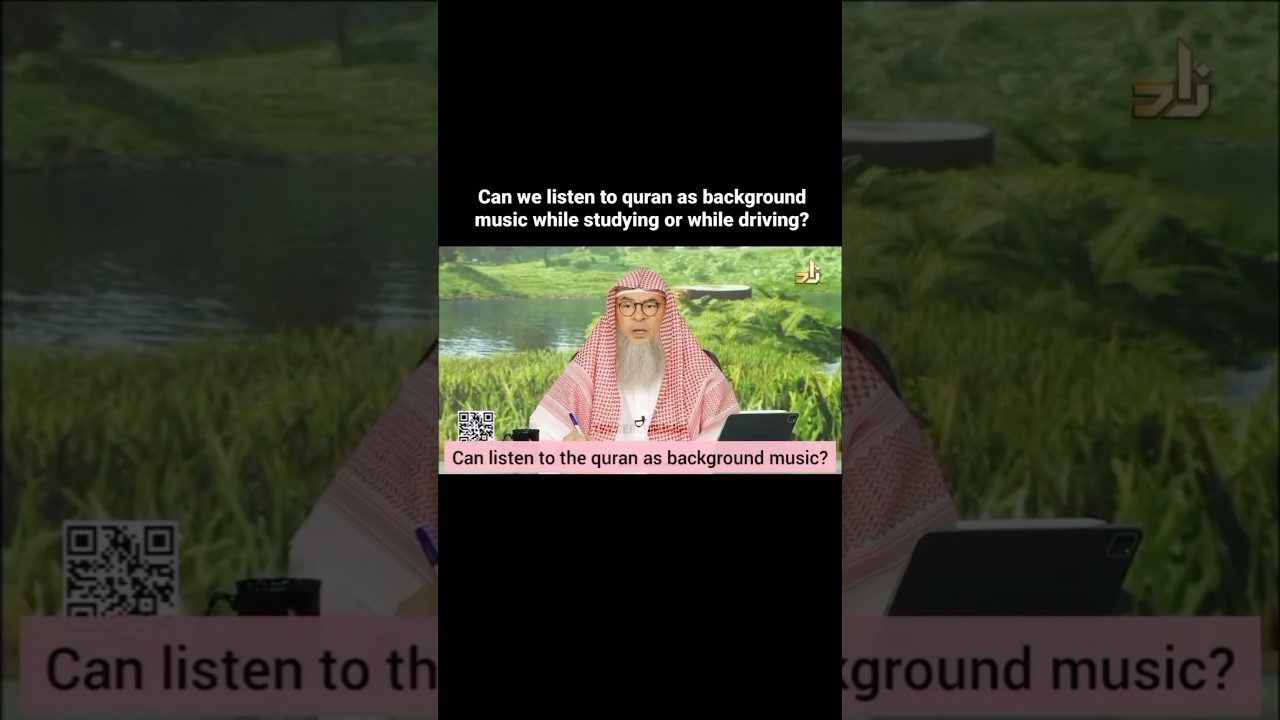 Can we listen to quran as background music while studying or driving?🎧