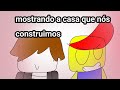 ♡Mostrando a casa que eu e o meu amigo Yuri fizemos♡