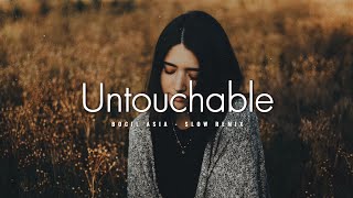 DJ SLOW !!! Bocil Asia - Untouchable - ( New Remix )