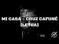 MI CASA - CRUZ CAFUNÉ [LYRICS] - DJ EMSY K.L.B [MC Styles]