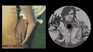 John Mellencamp - What If I Came Knocking (1993)