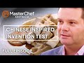 The Chinese Invention Test | MasterChef Australia | Full Season S1 EP18 | MasterChef World