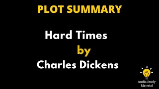 Celebrity Short Summary Of Hard Times By Charles Dickens. - Charles Dickens: Hard Times (Summary Of The Novel) Profile