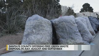 Santa Fe County offering free green waste disposal for county residents