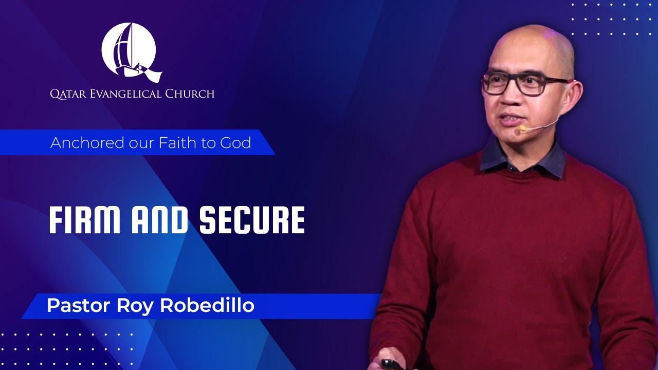Firm and Secure by Pastor Roy Robedillo