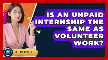 Is An Unpaid Internship The Same As Volunteer Work? - Internship Hero