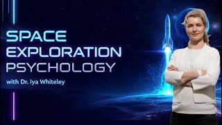 🌌 Inside the Mind of an Astronaut: Space Psychology & Expanded Consciousness with Dr. Iya Whiteley