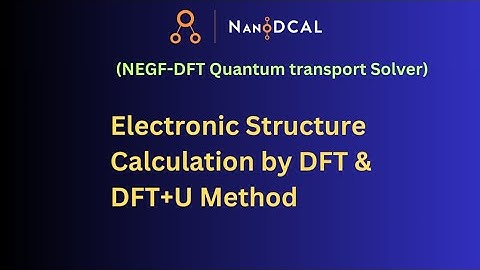 Electronic Structure calculation by DFT , DFT+U Method using NanoDCAL Software