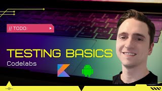 Testing Basics - Google Codelab